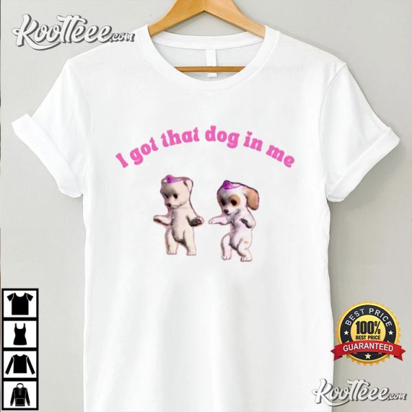 I Got That Dog In Me Featuring Beloved Barbie Movie Dogs T-Shirt
