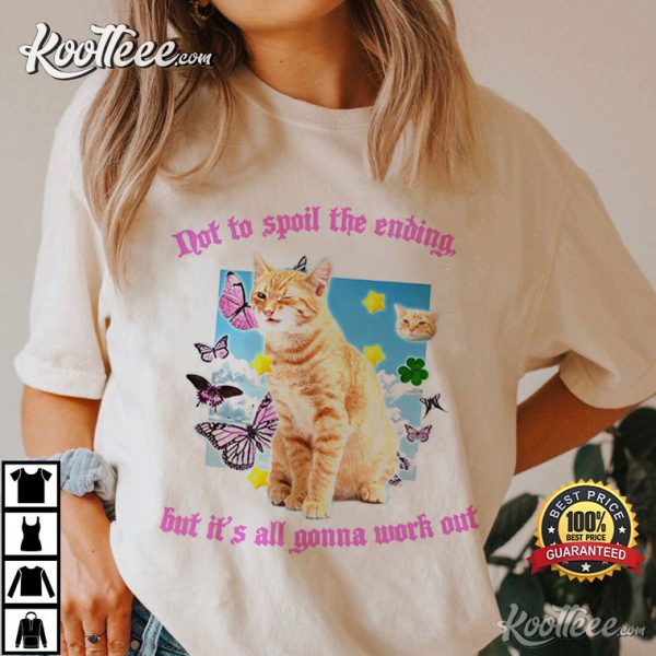 Cat Lover Not To Spoil The Ending Positivity Mental Health T-Shirt