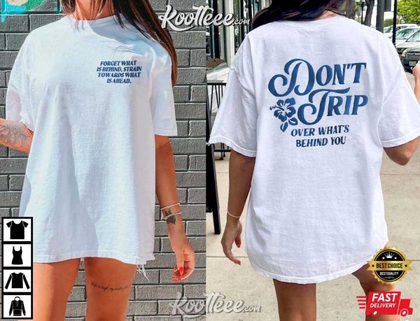 Don’t Trip Christian Gift T-Shirt