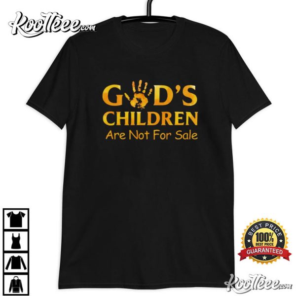 Sound Of Freedom God’s Children Are Not For Sale T-Shirt