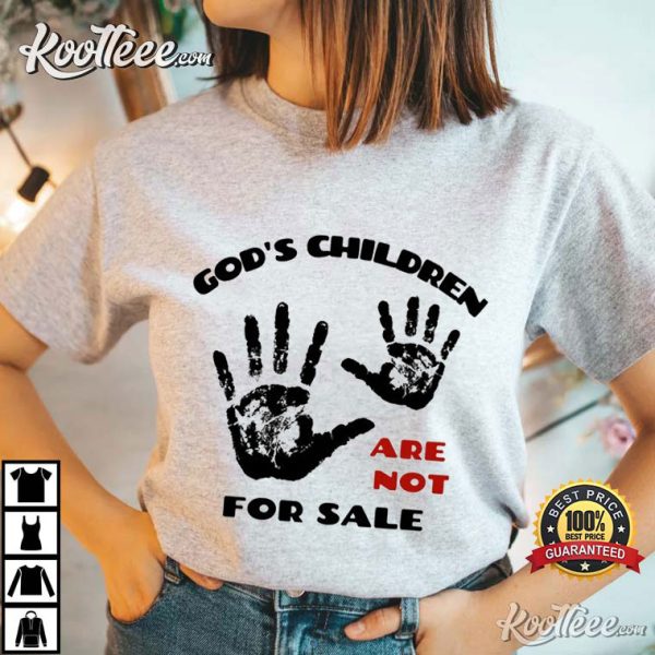 Sound Of Freedom God’s Children Are Not For Sale T-Shirt #2