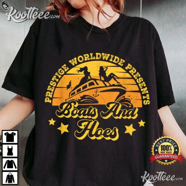 Prestige Worldwide Presents Boats And Hoes T-Shirt