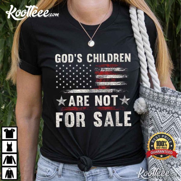 Sound Of Freedom God’s Children Are Not For Sale T-Shirt #3