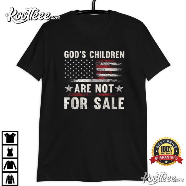 Sound Of Freedom God’s Children Are Not For Sale T-Shirt #3