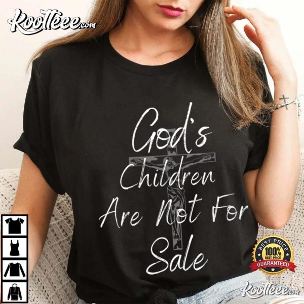 Sound Of Freedom God’s Children Are Not For Sale T-Shirt #5