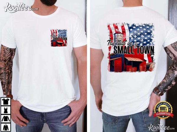 Try That In A Small Town Country Music T-Shirt