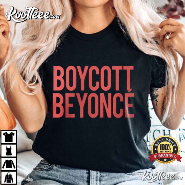 Boycott Beyonce Merch T-Shirt