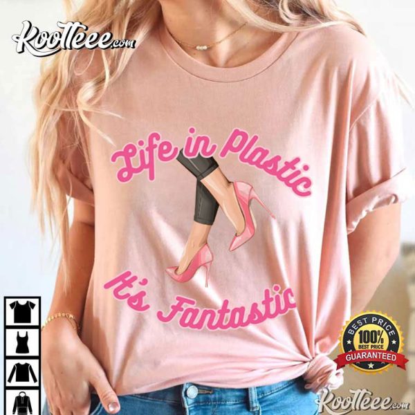 Life In Plastic It’s Fantastic Unique Gift For Girls T-Shirt