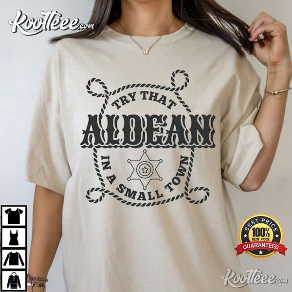 Jason Aldean Try That In A Small Town T-Shirt #4