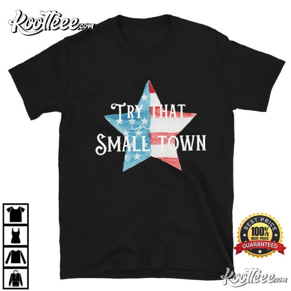 Try That In A Small Town Jason Aldean Merch T-Shirt