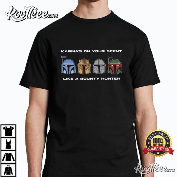 Karma’s On Your Scent Funny Like Bounty Hunter Taylor Swift T-Shirt