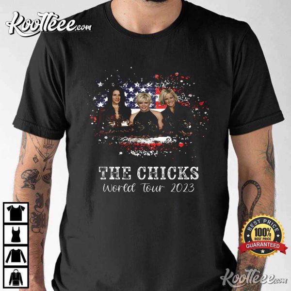 The Chicks World Tour 2023 Country Concert Best T-Shirt