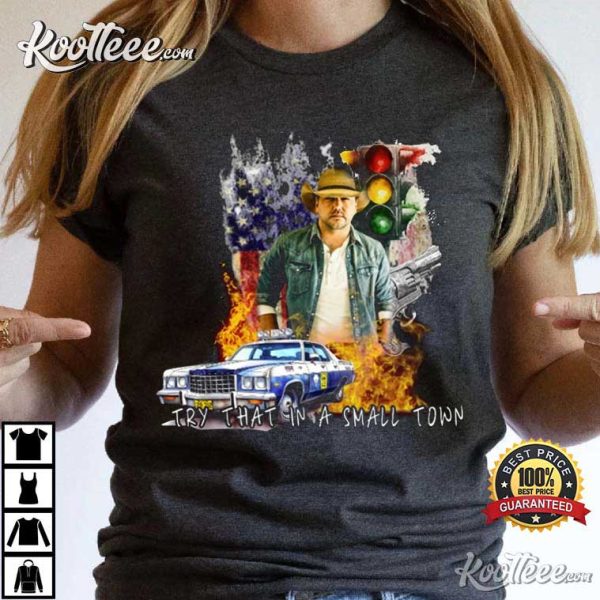 Try That In A Small Town Jason Aldean Graphic T-Shirt