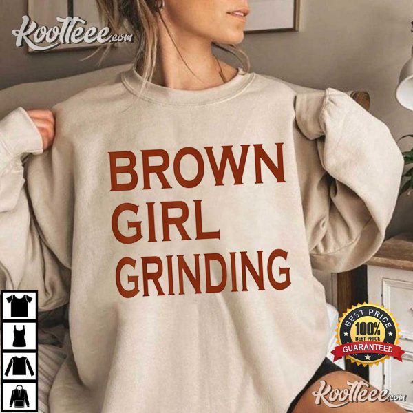 Cheap Brown Girl Grinding Funny Best T-Shirt