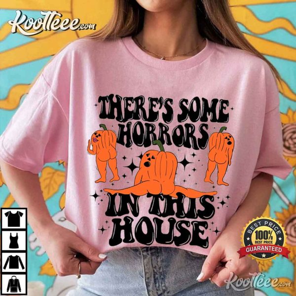 Halloween There’s Some Horrors In This House Funny T-Shirt