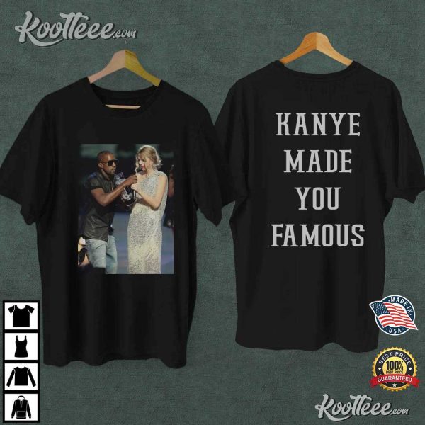 Kanye West Drama Make You Famous T-Shirt