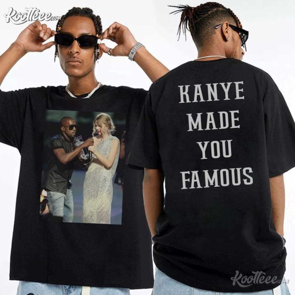 Kanye West Drama Make You Famous T-Shirt