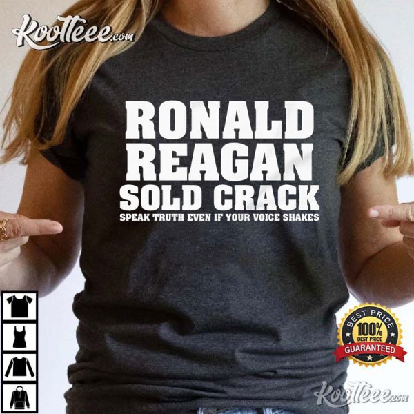 Ronald Reagan That’s A Perfect Political Truth Reveals T-Shirt