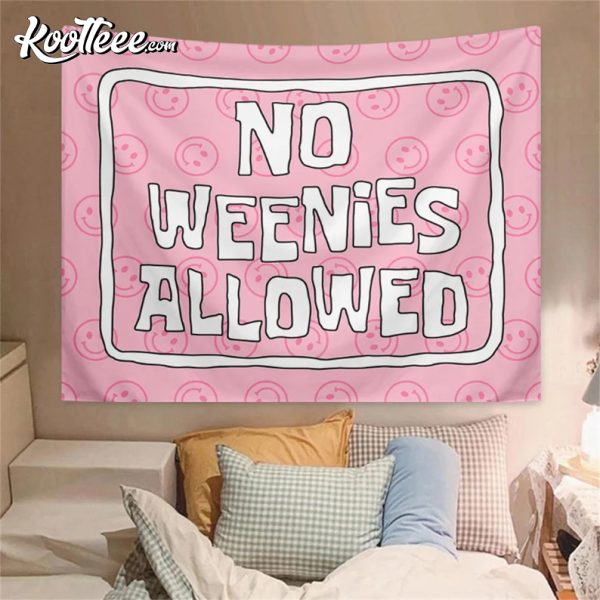 No Weenies Allowed Wall Tapestry