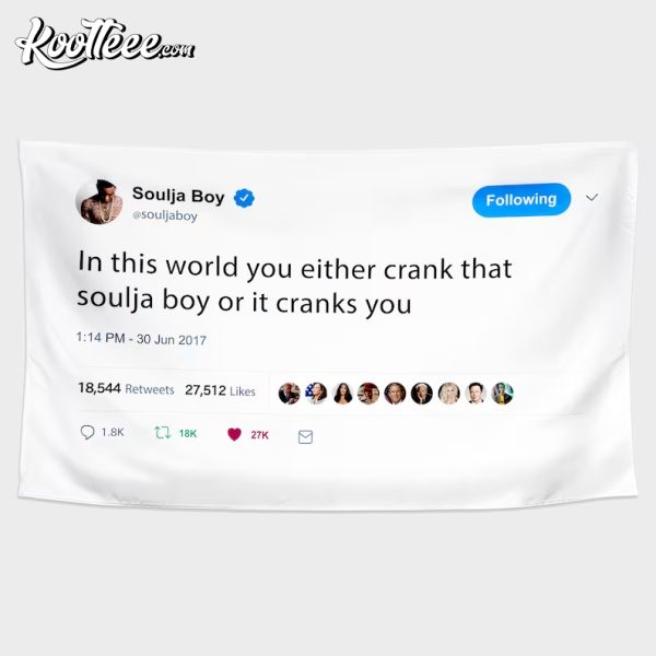 Soulja Boy World You Either Crank That Wall Hanging Tapestry