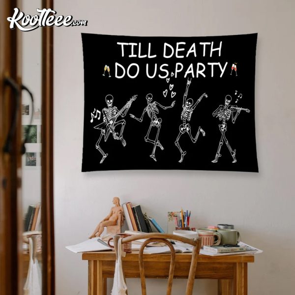 Till Death Do Us Party Bachelorette Party Backdrop Funny Wall Tapestry