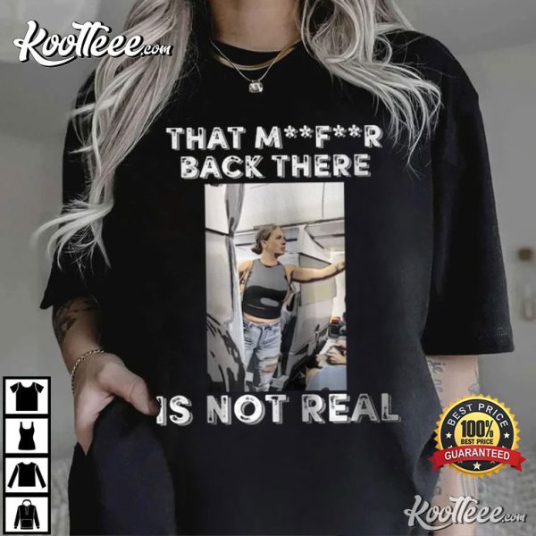 Crazy Airplane Lady That MF Is Not Real Meme T-Shirt
