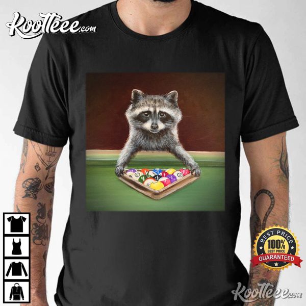Raccoon Racking Billiard Balls Playing Pool T-Shirt