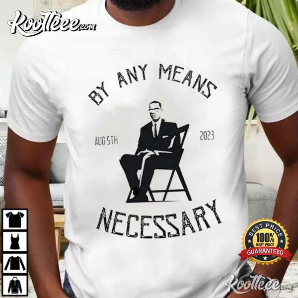 The Alabama Brawl By Any Means Necessary Aug 5th 2023 T-Shirt