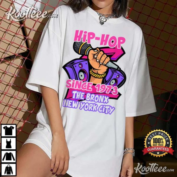 Hip Hop 50 Years Old Since 1973 Bronx NYC T-Shirt