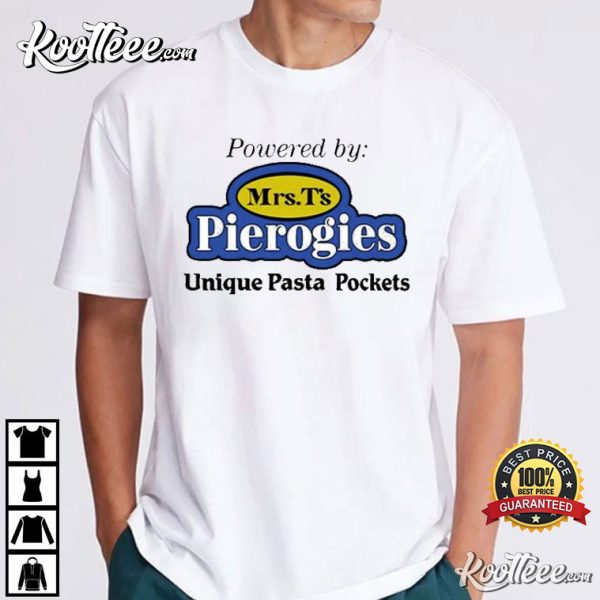 Powered By Mrs T’s Pierogies Unique Pasta Pockets T-Shirt