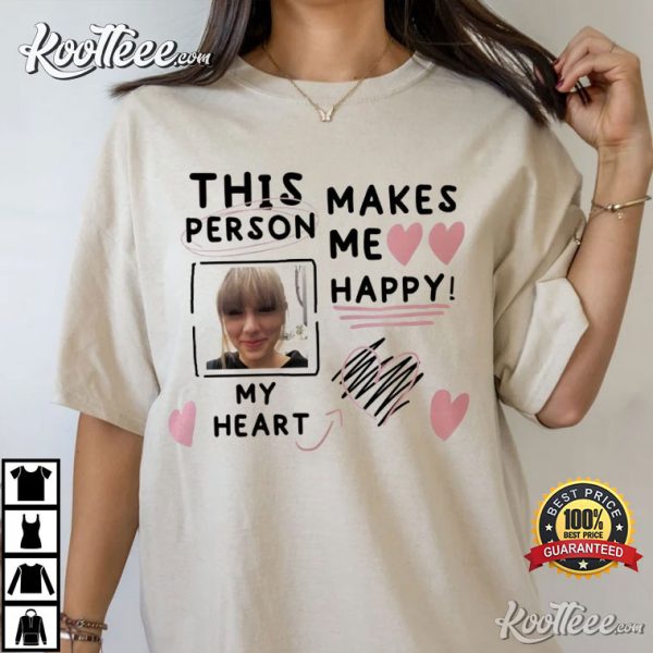 Taylor Makes Me Happy Swiftie Gift T-Shirt