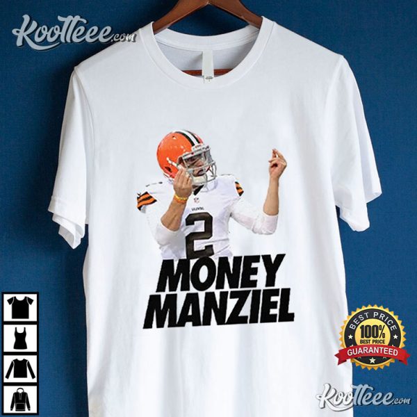 Johnny Manziel Money Manziel Funny T-Shirt