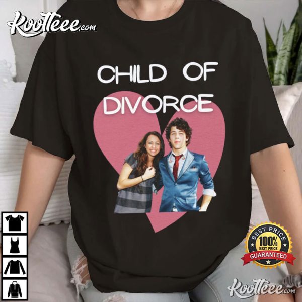 Nick Jonas Miley Cyrus Child Of Divorce T-Shirt