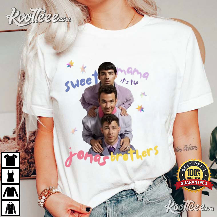 Sweet Mama Its The Jonas Brothers Shirt Sweet Mama Its The Jonas Brothers T Shirt  Funny Jonas Brothers Shirts Hoodies Sweatshirts Long Sleeve Shirts Jonas  Brothers Tshirt - Laughinks