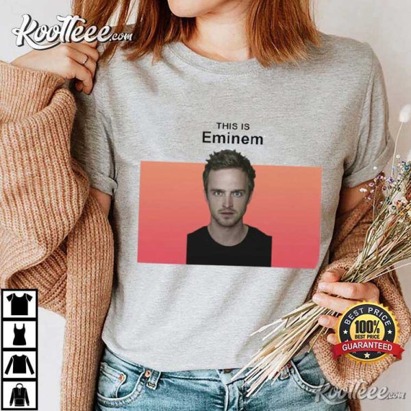 Jesse Pinkman This is Eminem Funny T-Shirt
