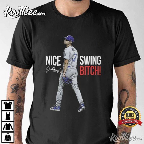 Joe Kelly Nice Swing Bitch T-Shirt