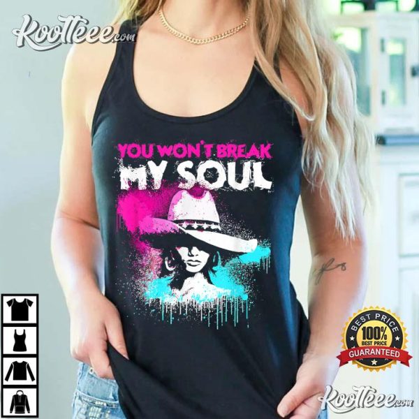 Beyonce You Won’t Break My Soul T-Shirt