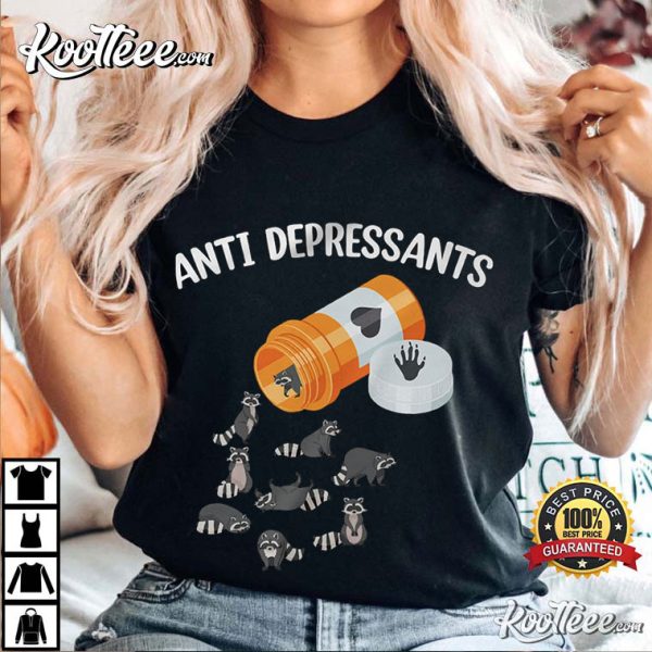 Happy Racoon Lover Anti Depressant T-Shirt