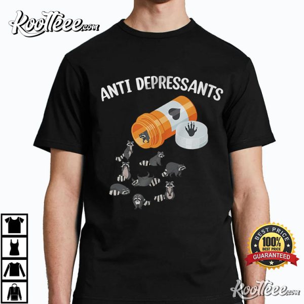 Happy Racoon Lover Anti Depressant T-Shirt
