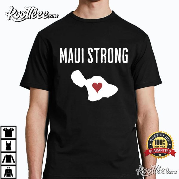 Maui Strong Support For Hawaii Lahaina Fire T-Shirt
