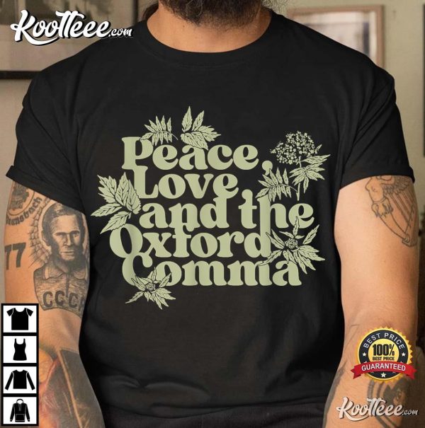 Peace Love And The Oxford Comma Funny T-Shirt