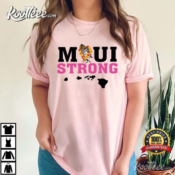 Maui Strong Lahaina Fire Hawaii T-Shirt