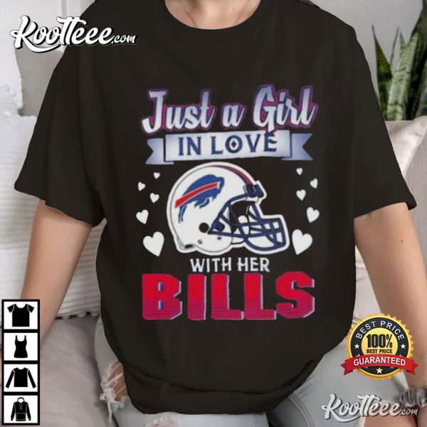 Just A Girl In Love With Her Buffalo Bills T-Shirt