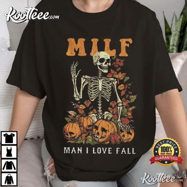 MILF Man I Love Fall Halloween Skeleton Pumpkin T-Shirt