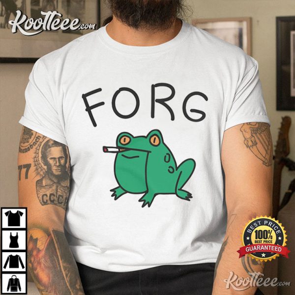 Forg Funny Sarcastic T-Shirt