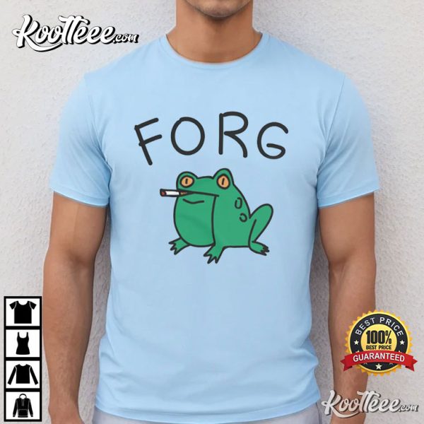 Forg Funny Sarcastic T-Shirt