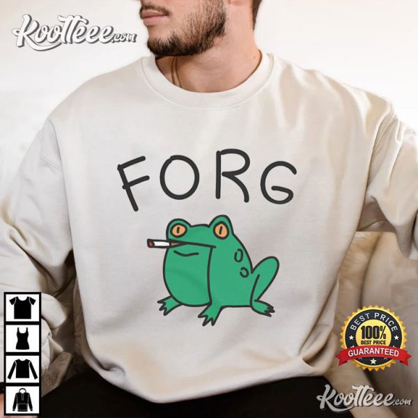 Forg Funny Sarcastic T-Shirt