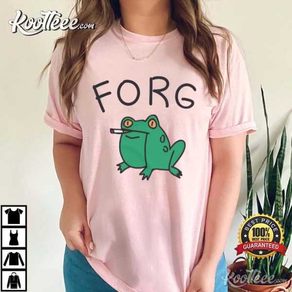 Forg Funny Sarcastic T-Shirt