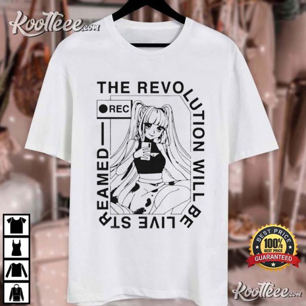 The Revolution Will Be Live Streamed T-Shirt