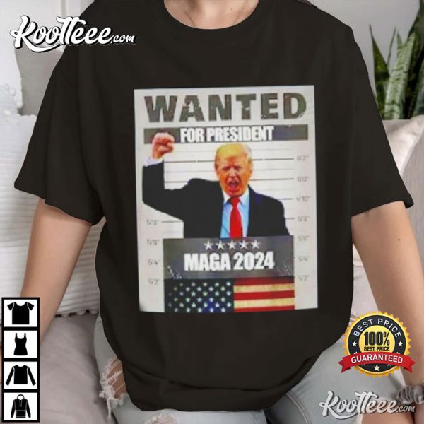 Trump Wanted For President Maga 2024 T-Shirt